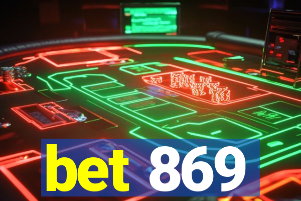 bet 869